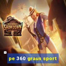 pe 360 graus sport